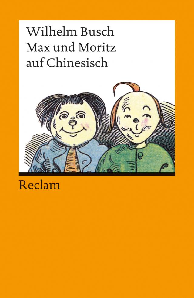 Max und Moritz auf Chinesisch|Chinesische Nachdichtung von Lü Xuan (Chin./Dt.)
