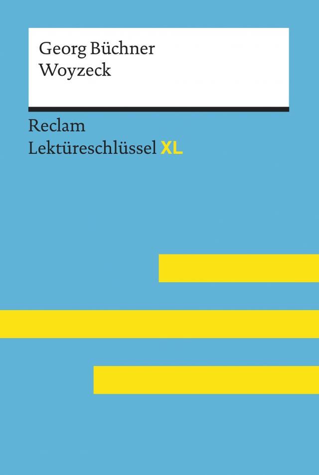 Woyzeck von Georg Büchner: Reclam Lektüreschlüssel XL