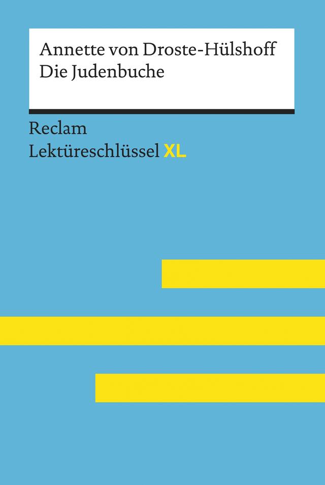 Die Judenbuche von Annette von Droste-Hülshoff: Reclam Lektüreschlüssel XL