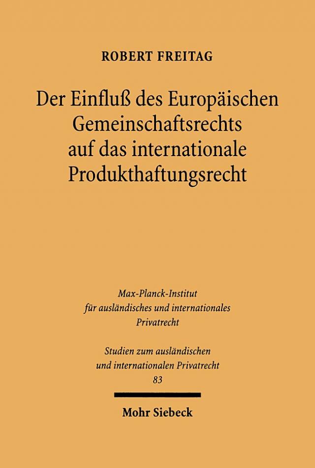 Der Einfluß des Europäischen Gemeinschaftsrechts auf das internationale Produkthaftungsrecht