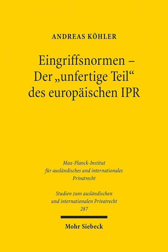 Eingriffsnormen - Der 'unfertige Teil' des europäischen IPR