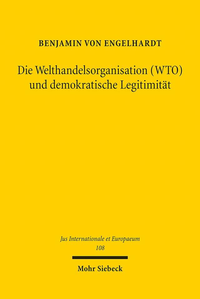 Die Welthandelsorganisation (WTO) und demokratische Legitimität