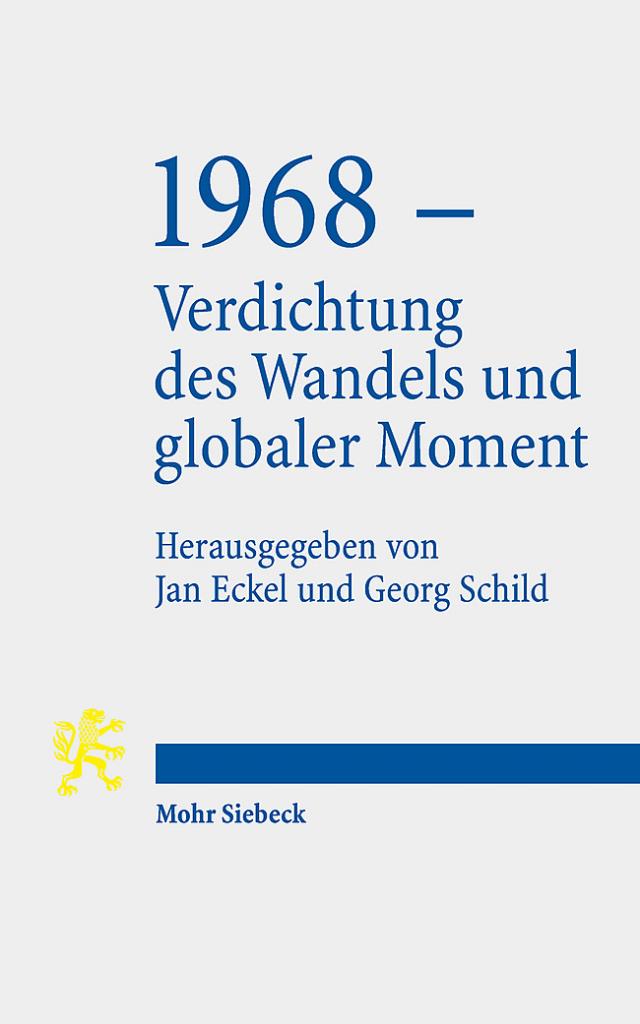 1968 - Verdichtung des Wandels und globaler Moment