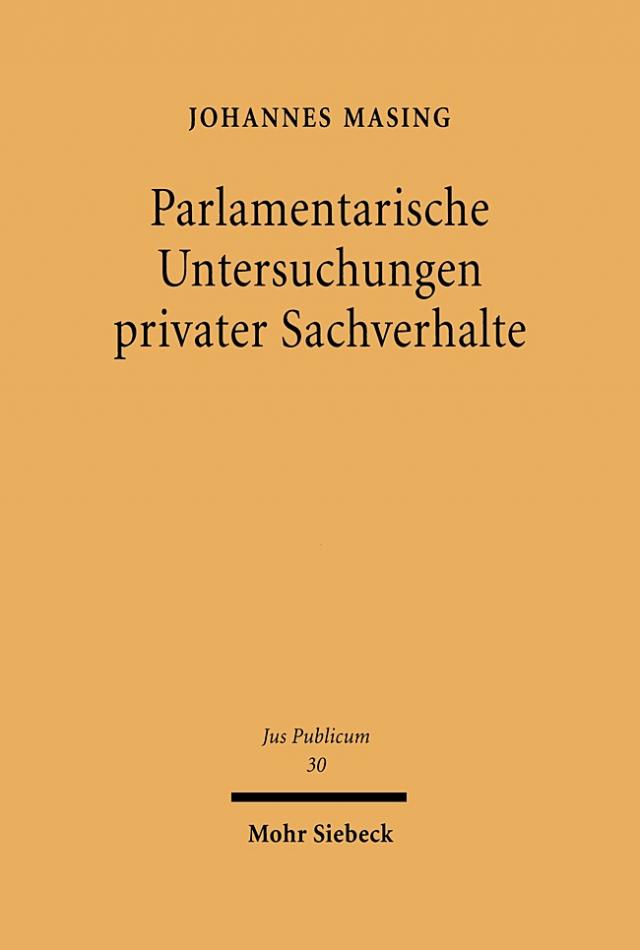 Parlamentarische Untersuchungen privater Sachverhalte