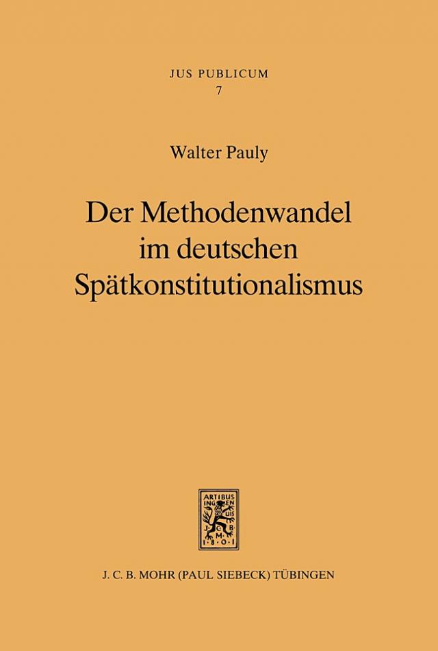 Der Methodenwandel im deutschen Spätkonstitutionalismus
