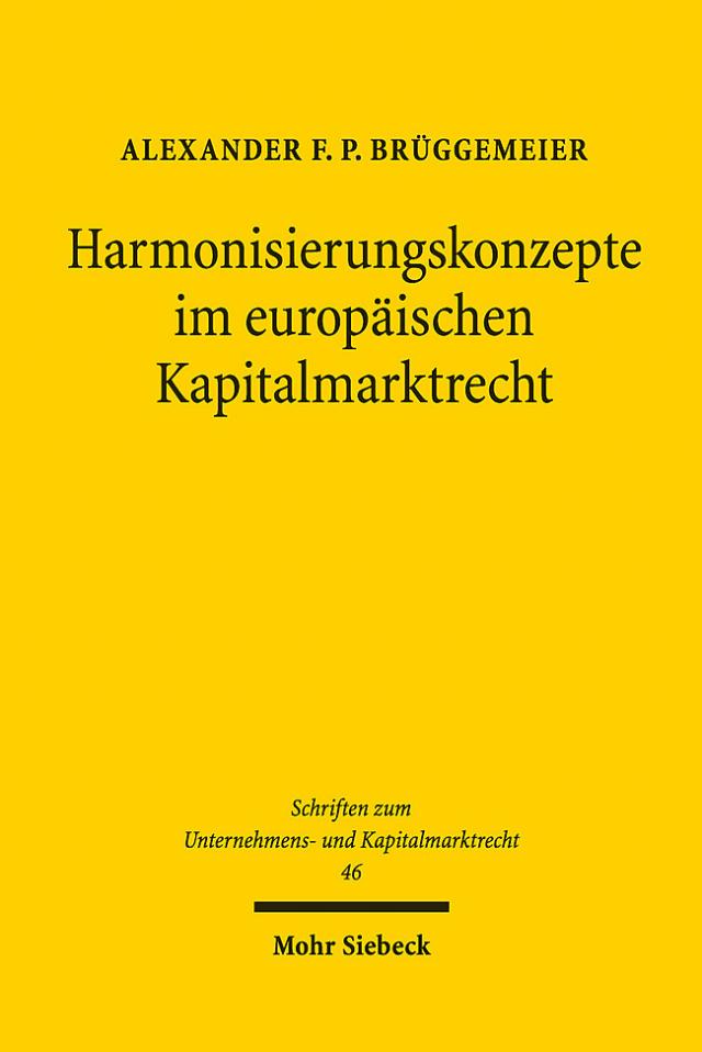 Harmonisierungskonzepte im europäischen Kapitalmarktrecht