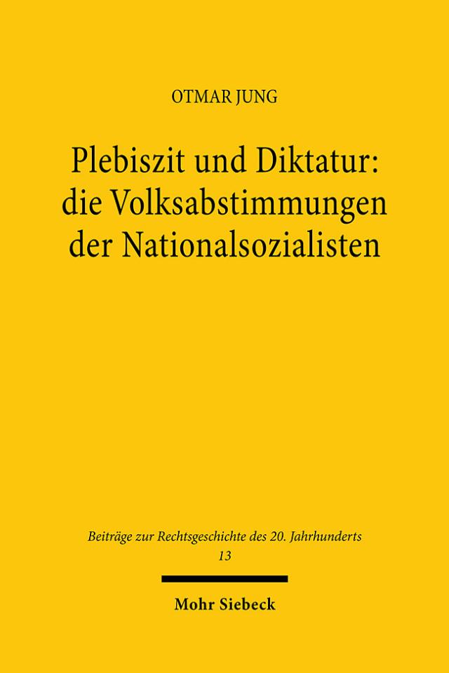 Plebiszit und Diktatur: die Volksabstimmungen der Nationalsozialisten