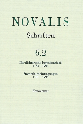 Der dichterische Jugendnachlass (1788-1791) und Stammbucheintragungen (1791-1793)