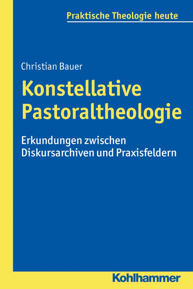Konstellative Pastoraltheologie