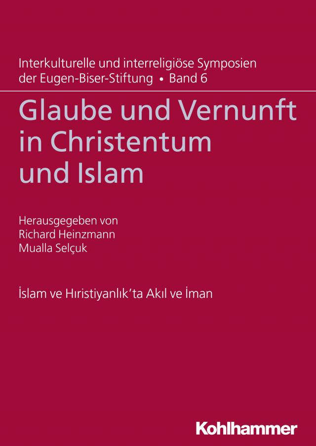 Glaube und Vernunft in Christentum und Islam