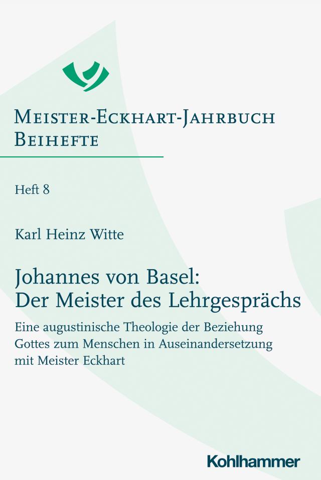 Johannes von Basel: Der Meister des Lehrgesprächs