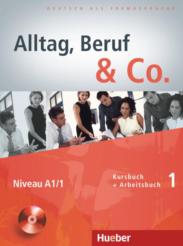 Alltag, Beruf & Co. 1 . Kursbuch + Arbeitsbuch mit Audio-CD zum Arbeitsbuch