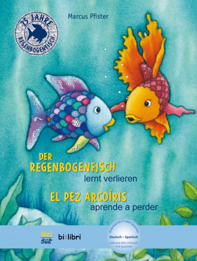 Der Regenbogenfisch lernt verlieren, Deutsch-Spanisch