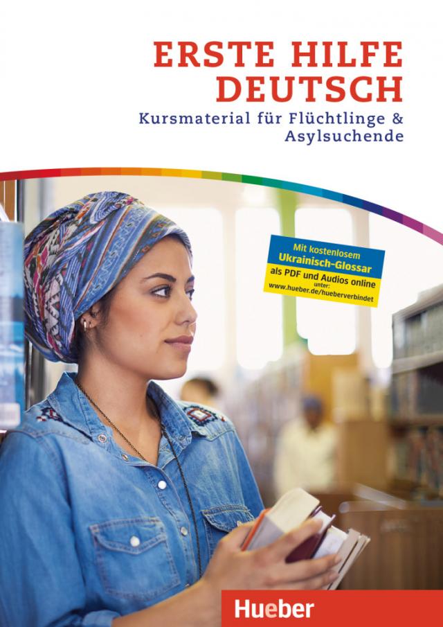 Erste Hilfe Deutsch.Kursmaterial für Flüchtlinge und Asylsuchende / Kurs- und Arbeitsbuch