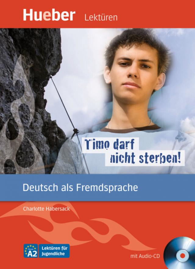 Timo darf nicht sterben! Deutsch als Fremdsprache / Leseheft mit Audio-CD
