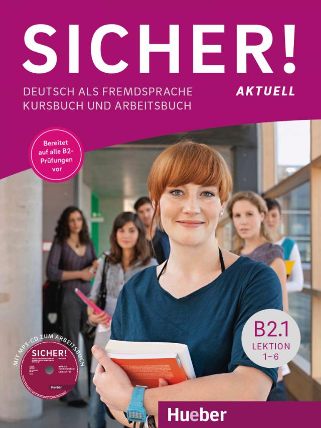 Sicher! aktuell B2.1|Deutsch als Fremdsprache / Kurs- und Arbeitsbuch mit MP3-CD zum Arbeitsbuch, Lektion 16. 03.12.2018. Paperback / softback.