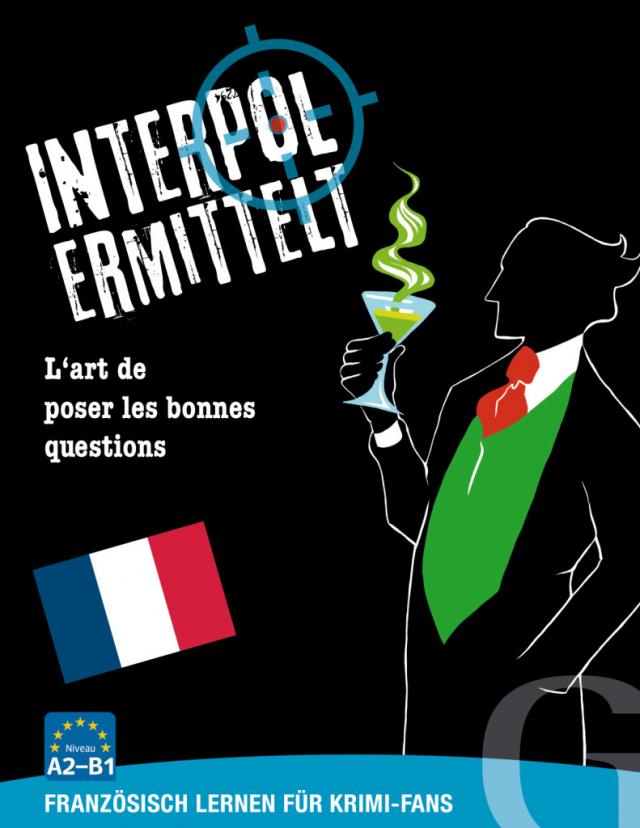 Interpol ermittelt – Französisch lernen für Krimi-Fans