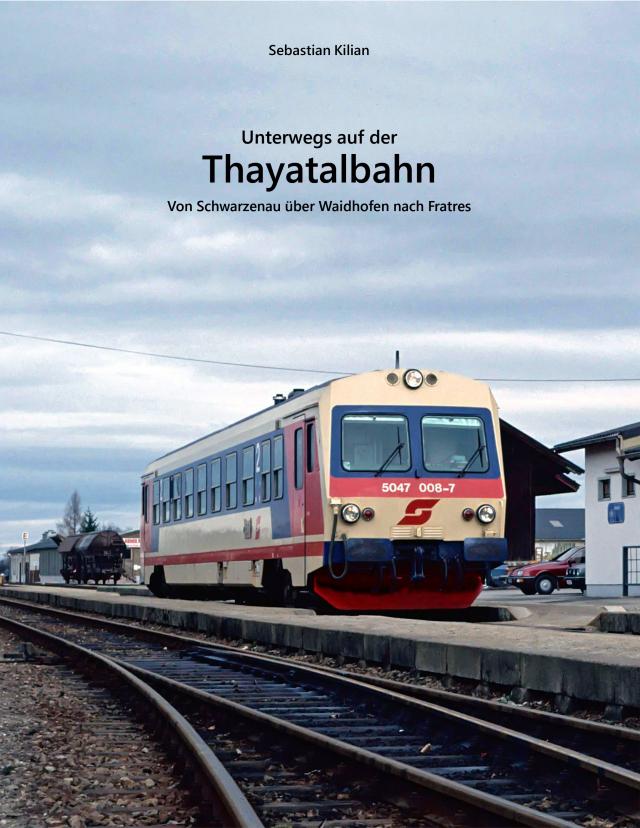 Unterwegs auf der Thayatalbahn