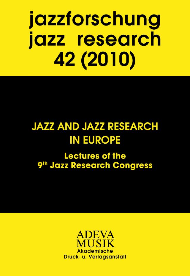 Jazzforschung - Jazz Research / Jazz and Jazzresearch in Europe