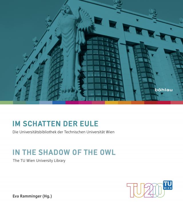 Technik für Menschen 12: Im Schatten der Eule - 200 Jahre Technische Universität Wien.