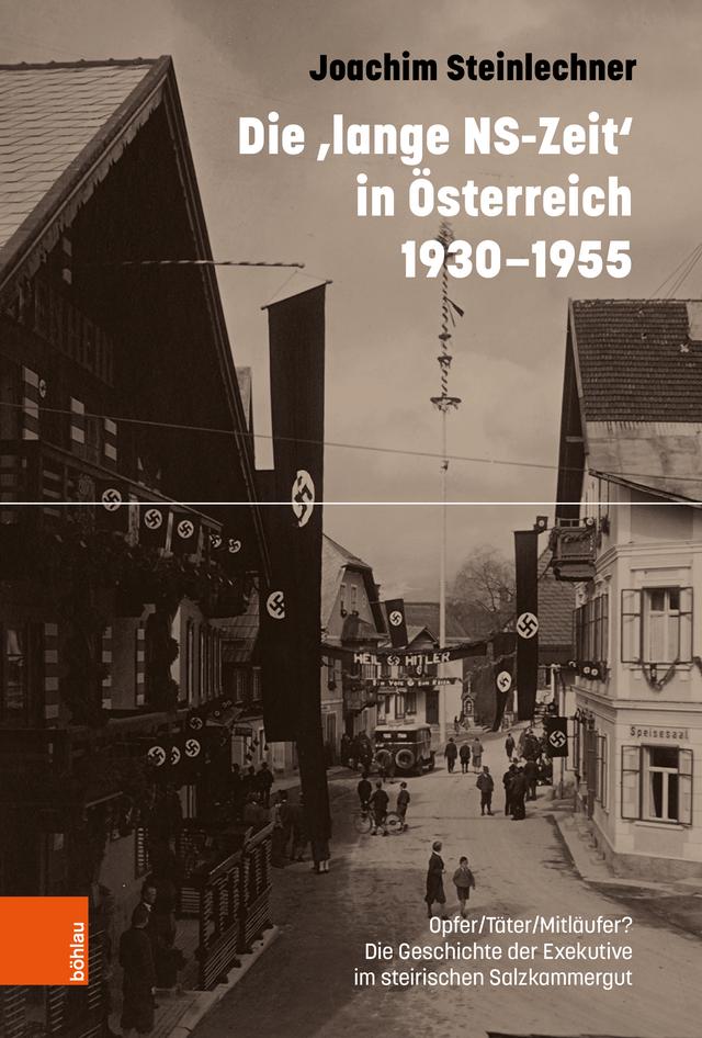Die ‚lange NS-Zeit‘ in Österreich 1930-1955