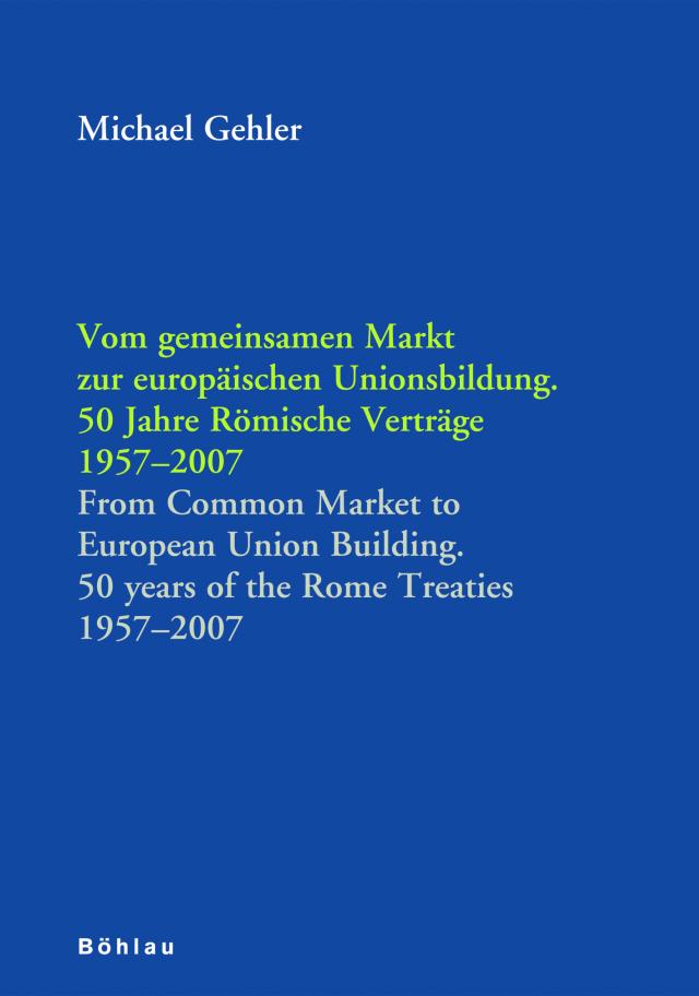Vom gemeinsamen Markt zur Europäischen Unionsbildung