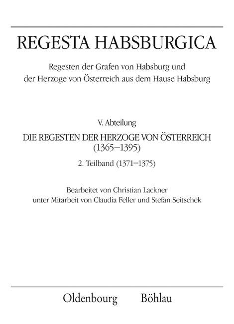 Regesta Habsburgica. Regesten der Grafen von Habsburg und der Herzoge von Österreich aus dem Hause Habsburg