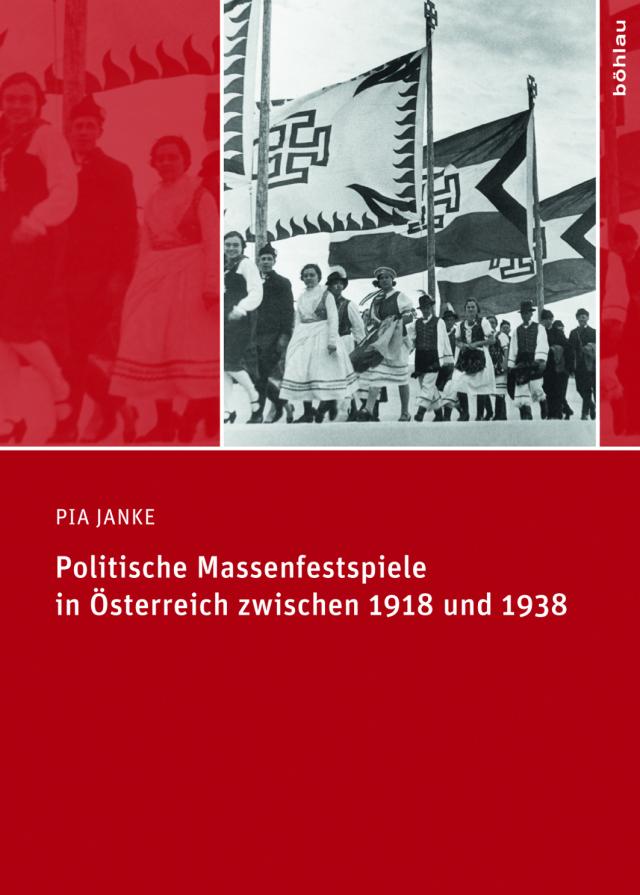Politische Massenfestspiele in Österreich zwischen 1918 und 1938