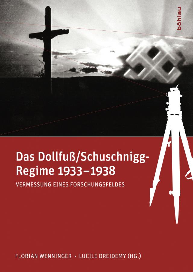 Das Dollfuß/Schuschnigg-Regime 1933-1938