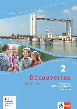 Decouvertes Serie bleue 2 NEU - Fit für Tests und Klassenarbeiten + CD-ROM