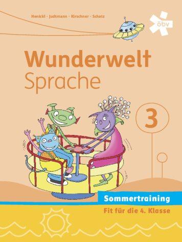zzz Wunderwelt Sprache 3 (bisherige Ausgabe) - Sommertraining
