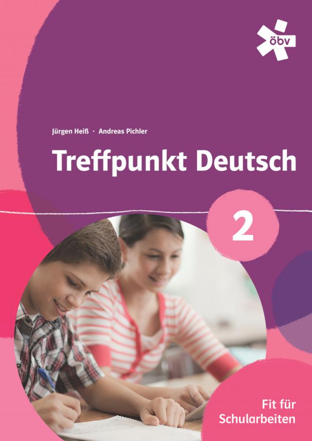 Treffpunkt Deutsch 2. Fit für Schularbeiten, Arbeitsheft