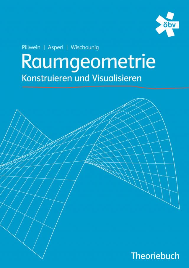Raumgeometrie. Konstruieren und Visualisieren, Schülerbuch + E-Book