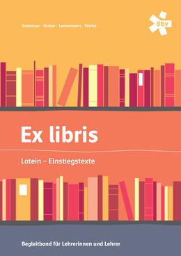 Ex libris - Latein-Einstiegstexte - LehrerInnenband