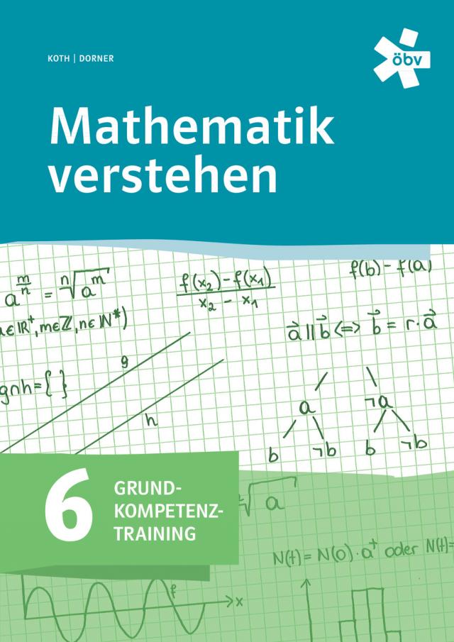 Mathematik verstehen Grundkompetenztraining 6, Arbeitsheft