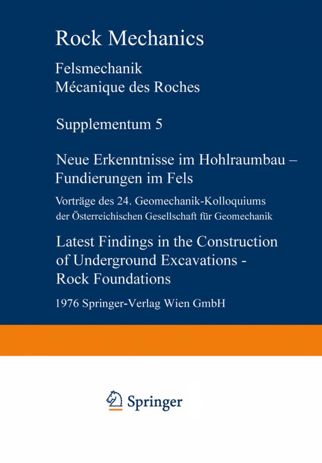 Neue Erkenntnisse im Hohlraumbau — Fundierungen im Fels / Latest Findings in the Construction of Underground Excavations — Rock Foundations