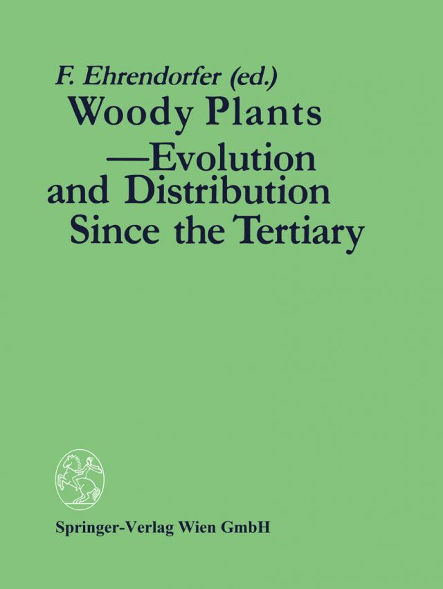 Woody Plants - Evolution and Distribution Since the Tertiary