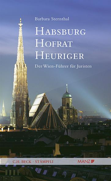 Habsburg, Hofrat, Heuriger Der Wien-Führer für Juristen