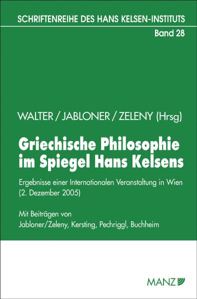 Griechische Philosophie im Spiegel Hans Kelsens