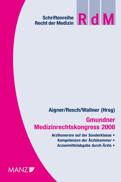 Gmundner Medizinrechtskongress 2008
