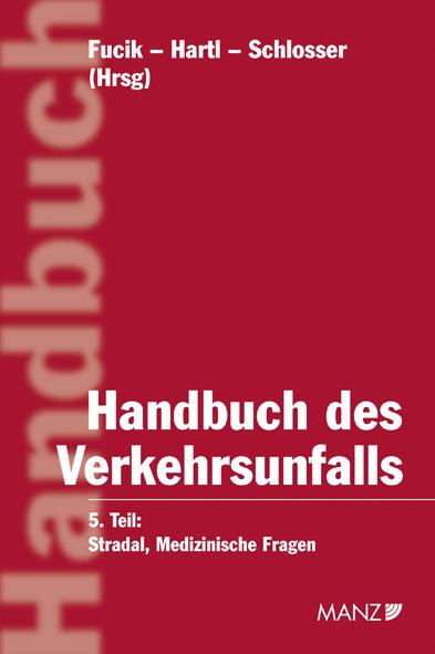 Handbuch des Verkehrsunfalls Medizinische Fragen