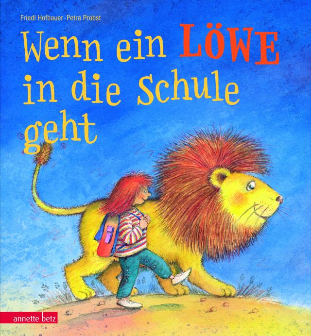 Wenn ein Löwe in die Schule geht - Ein Bilderbuch zur Einschulung
