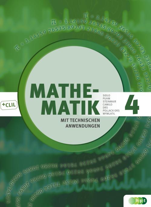 Mathematik mit technischen Anwendungen, Band 4 – Neubearbeitung nach Lehrplan 2015