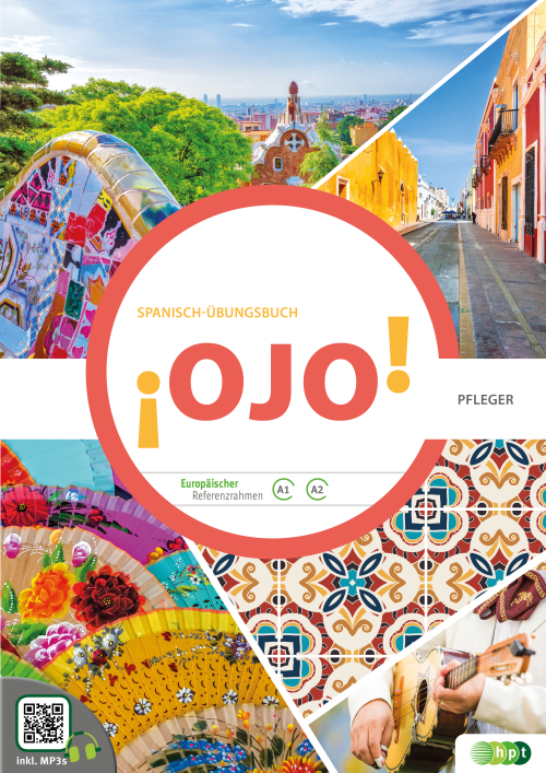 OJO. Spanisch-Übungsbuch für Schüler/innen inkl. MP3s und Lösungen, Niveau A1/A2