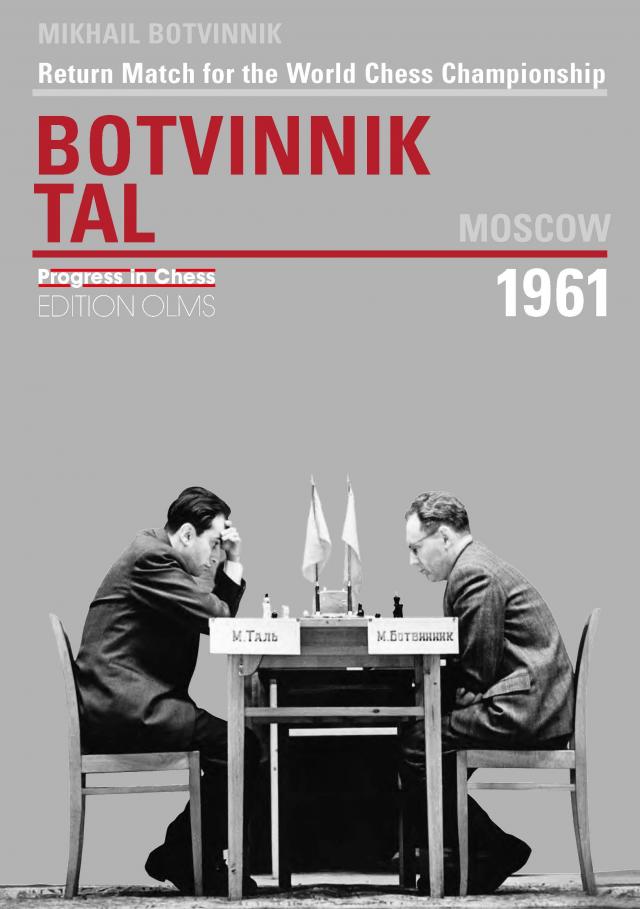 Return Match for the World Championship Botvinnik vs. Tal, Moscow 1961