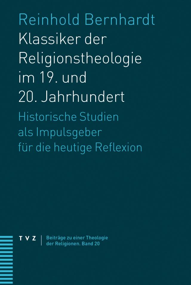 Klassiker der Religionstheologie im 19. und 20. Jahrhundert