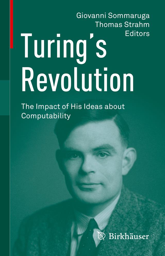 Turing's Revolution. The Impact of His Ideas about Computability