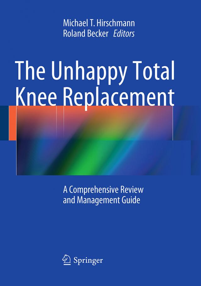 The Unhappy Total Knee Replacement