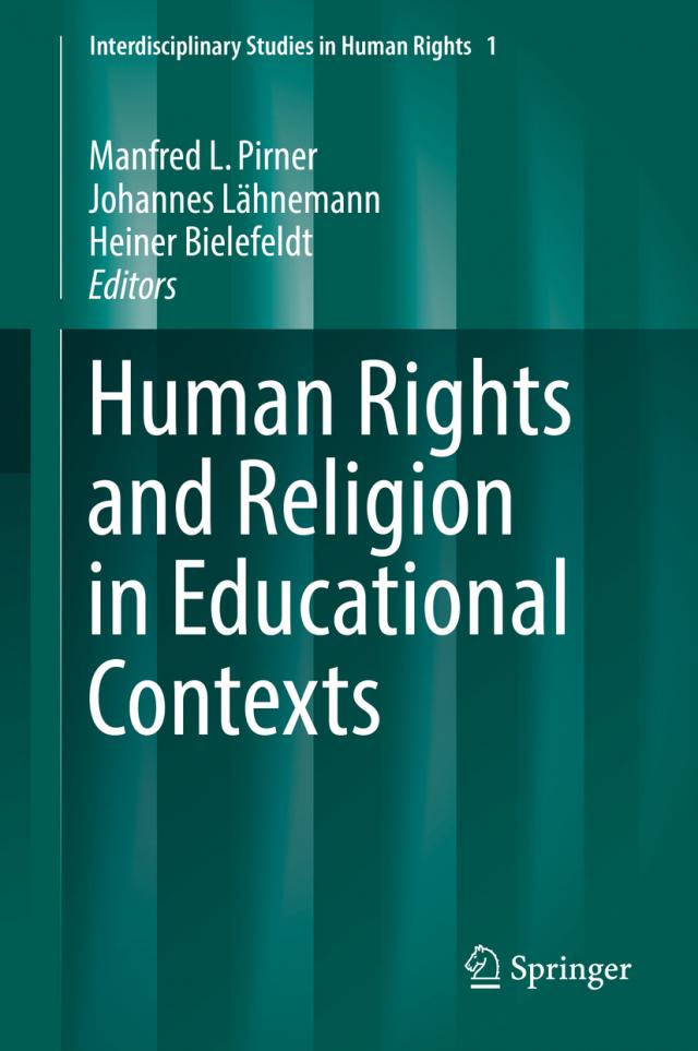 Human Rights and Religion in Educational Contexts Interdisciplinary Studies in Human Rights  