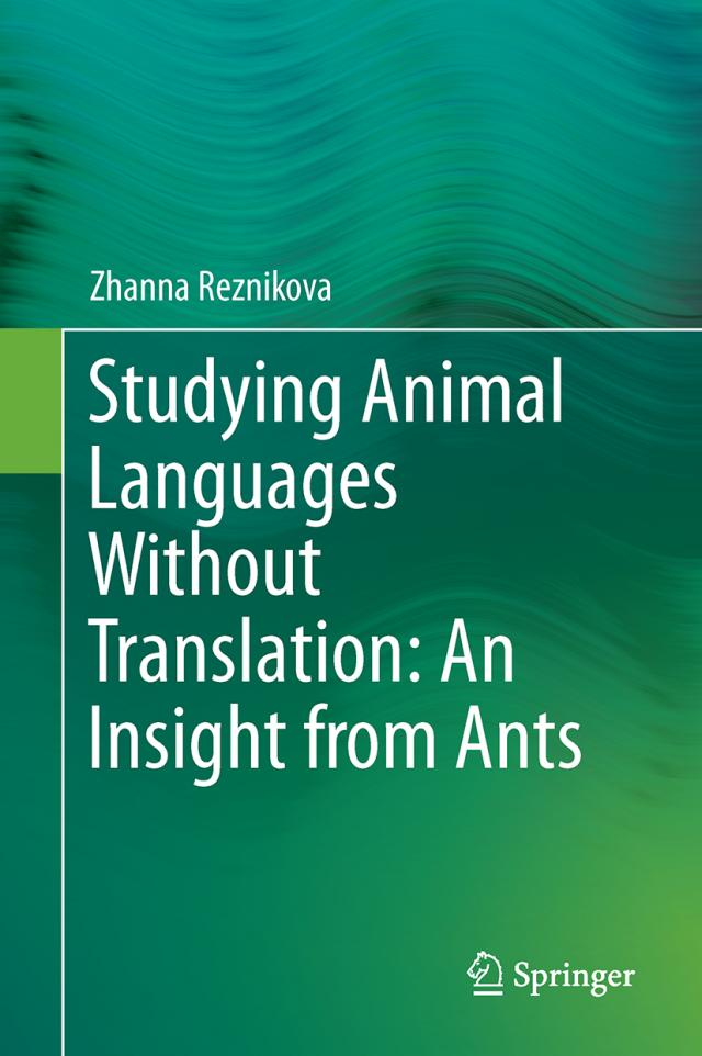 Studying Animal Languages Without Translation: An Insight from Ants